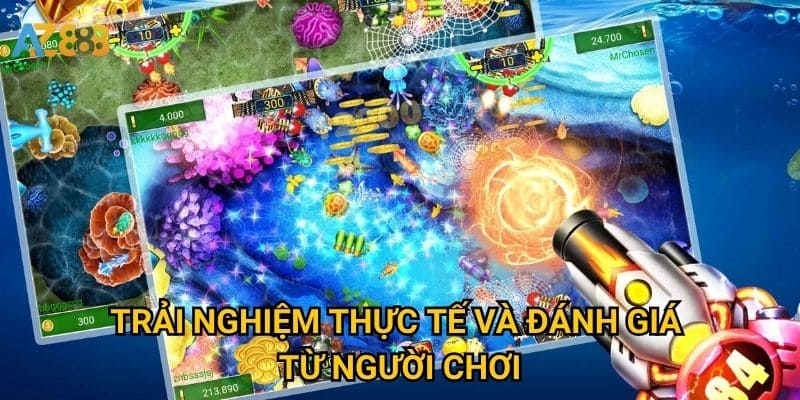 Trải nghiệm thực tế và đánh giá từ người chơi