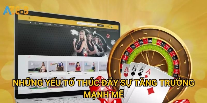 Những yếu tố thúc đẩy sự tăng trưởng mạnh mẽ