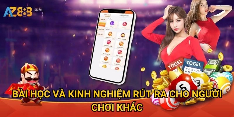 Bài học và kinh nghiệm rút ra cho người chơi khác
