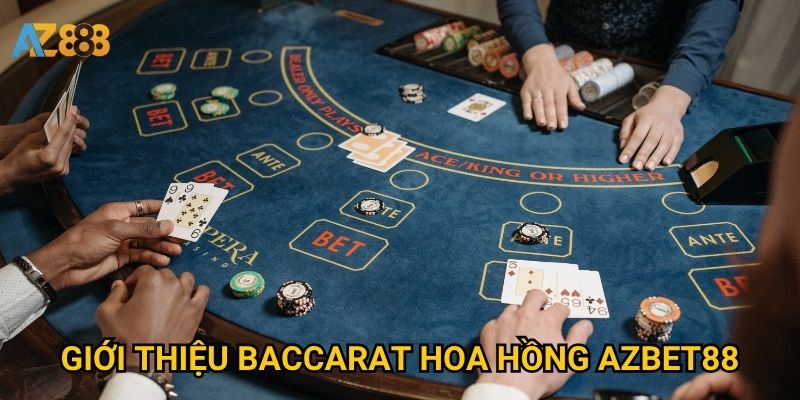 Giới thiệu Baccarat hoa hồng Azbet88